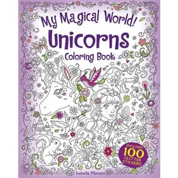 My Magical World! Unicorns Coloring Book