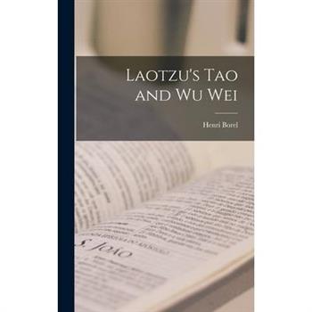 Laotzu’s Tao and Wu Wei