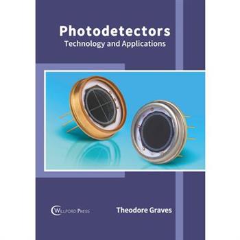 Photodetectors: Technology and Applications