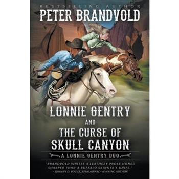 Lonnie Gentry and the Curse of Skull Canyon
