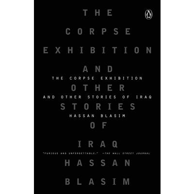 The Corpse Exhibition And Other Stories of Iraq