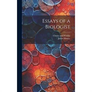 Essays of a Biologist