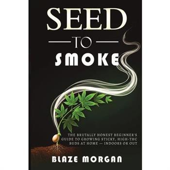 Seed to Smoke