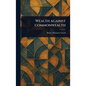 Wealth Against Commonwealth