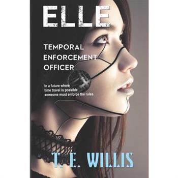 Elle, Temporal Enforcement Officer