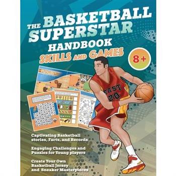 The Basketball Superstar Handbook - Skills and Games