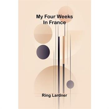 My Four Weeks In France