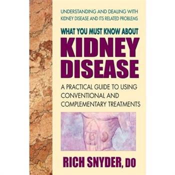 What You Must Know About Kidney Disease