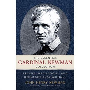 The Essential Cardinal Newman Collection