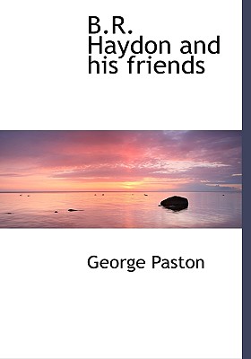 B.R. Haydon and His Friends