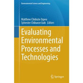 Evaluating Environmental Processes and Technologies