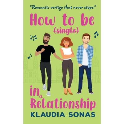 How to be in a Relationship