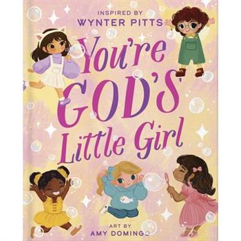 You’re God’s Little Girl