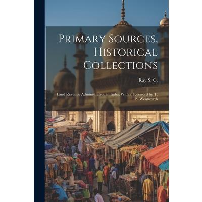 Primary Sources, Historical Collections