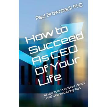 How to Succeed as CEO of Your Life