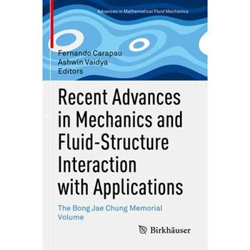 Recent Advances in Mechanics and Fluid-Structure Interaction with Applications