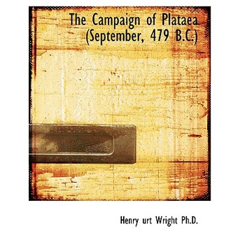 The Campaign of Plataea (September, 479 B.C.)