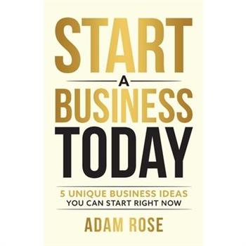 Start a Business Today Start a Business Today