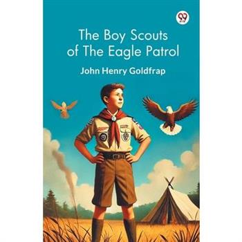 The Boy Scouts Of The Eagle Patrol