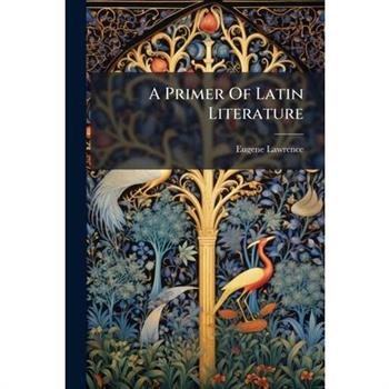 A Primer Of Latin Literature