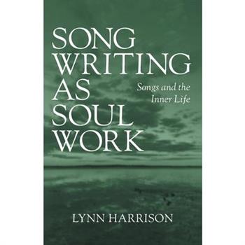 Songwriting as Soul Work