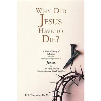 Why Did Jesus Have to Die?