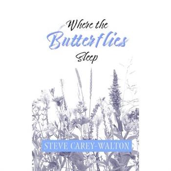 Where the Butterflies Sleep