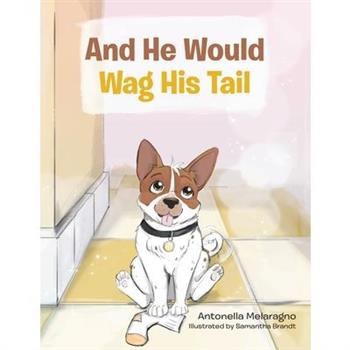 And He Would Wag His Tail