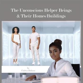 The Unconscious Helper Beings and Their Homes