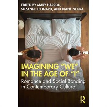 Imagining We in the Age of I