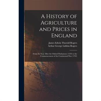 A History of Agriculture and Prices in England