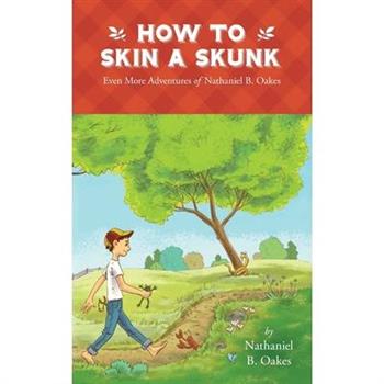 How to Skin a Skunk