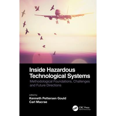 Inside Hazardous Technological Systems