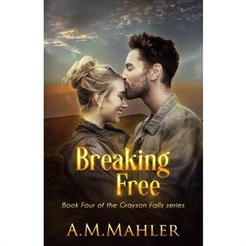 Breaking Free Breaking Free