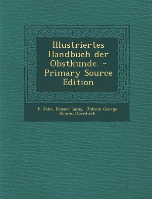 Illustriertes Handbuch Der Obstkunde.