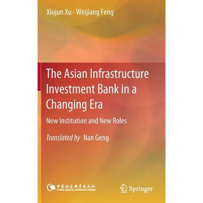 The Asian Infrastructure Investment Bank in a Changing Era