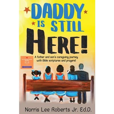 Daddy Is Still Here!