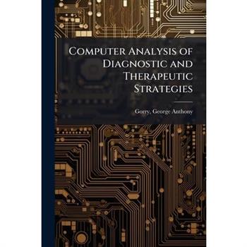 Computer Analysis of Diagnostic and Therapeutic Strategies