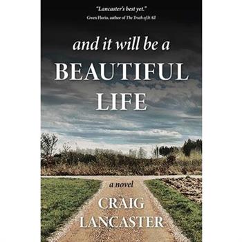 And It Will Be a Beautiful Life