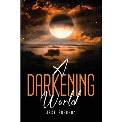 A Darkening World