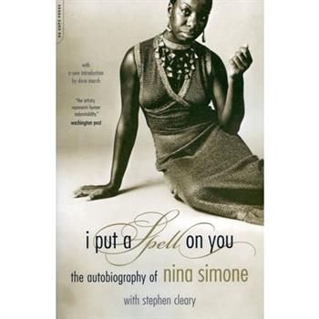 I Put a Spell on You: The Autobiography of Nina Simone
