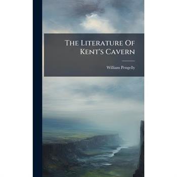 The Literature Of Kent's Cavern