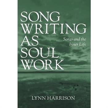 Songwriting as Soul Work