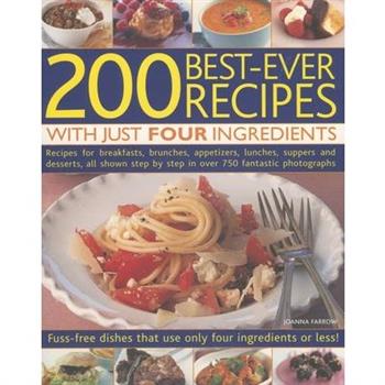 200 Best-Ever Recipes with Just Four Ingredients