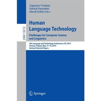Human Language Technology. Challenges for Computer Science and Linguistics