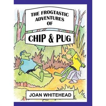 The Frogtastic Adventures of Chip and Pug