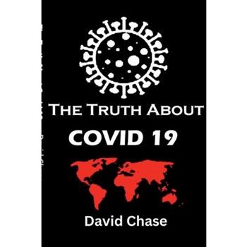 The Truth About Covid 19 And Lockdowns. Is Covid 19 A Bio Weapon?