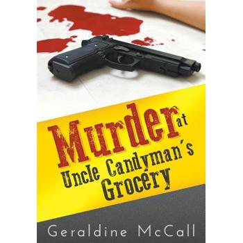 Murder at Uncle Candyman’s Grocery