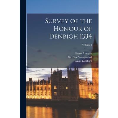 Survey of the Honour of Denbigh 1334; Volume 1