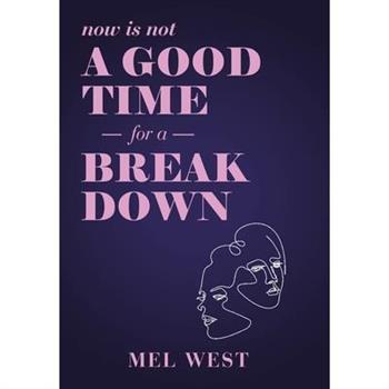Now Is Not a Good Time for a Breakdown